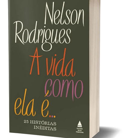 O livro "A Vida Como Ela É..." de Nelson Rodrigues (Foto: Divulgação/ Editora Nova Fronteira)